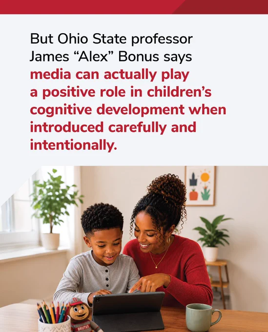 Mother and child sitting at a table and looking at a tablet. Text reads: “But Ohio State professor James “Alex” Bonus says media can actually play a positive role in children’s cognitive development when introduced carefully and intentionally.” 