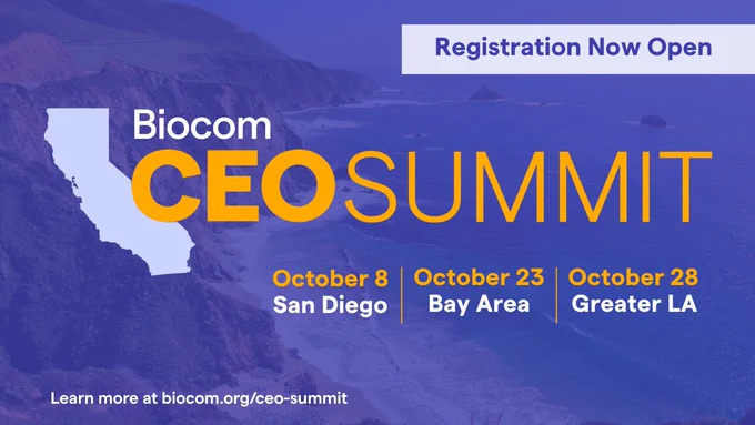 Registration now open for Biocom’s CEO Summits held on October 8 in San Diego, on October 23 in the Bay Area, and on October 28 in Greater LA. Learn more at biocom.org/ceo-summit