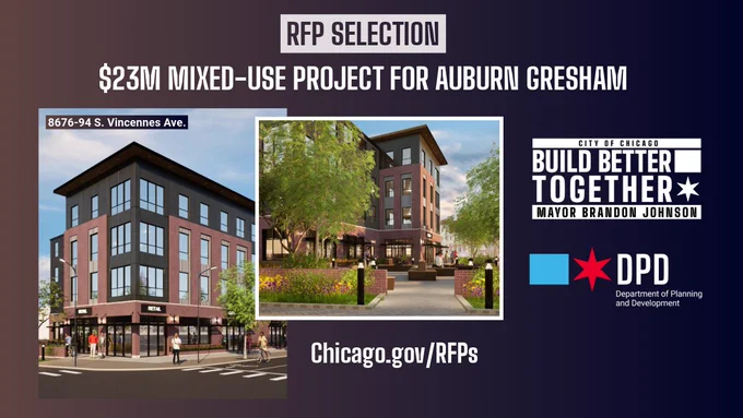 This image features a design proposal for a $23M mixed-use project in Auburn Gresham. The architectural renderings show a modern building near 8676-94 S. Vincennes Ave, with trees and people visible in the surroundings. The image includes logos for the City of Chicago, Mayor Brandon Johnson, and the Department of Planning and Development, along with a website link: Chicago.gov/RFPs.
