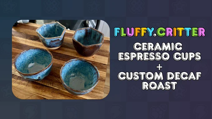 Beautiful handmade ceramic espresso cups and a custom decaf roast is Fluffy.Critter's Charity Auction item! Includes a photo of the ceramic espresso cups. They look handmade, splotchy sea-blue-to-ice-blue patterning and a brown rim. They look like they have some good heft to them.