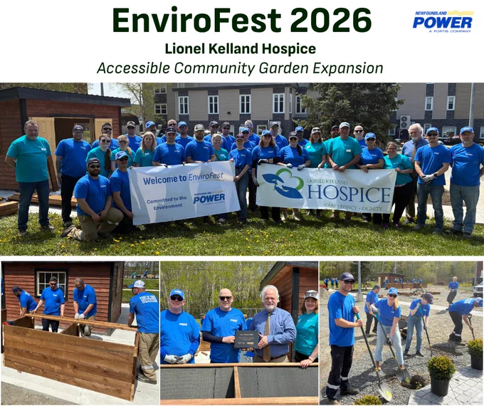 Collage promoting EnviroFest 2026 at Lionel Kelland Hospice, highlighting an accessible community garden expansion. The top section shows a large group of Newfoundland Power employees and volunteers standing outdoors on a lawn in front of a building, holding banners that read “Welcome to EnviroFest,” “Committed to the Environment,” and “Lionel Kelland Hospice – Care • Respect • Dignity.” The Newfoundland Power logo appears in the top corner.
The bottom section includes three smaller photos: on the left, volunteers in blue shirts assemble raised wooden garden beds; in the centre, two people hold a plaque while standing behind a completed garden bed; on the right, several volunteers shovel soil and plant greenery along a garden walkway.