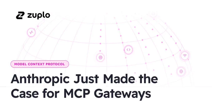 Anthropic Just Made the Case for MCP Gateways