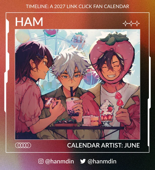 Framed by a camera UI design is the text, "Timeline: A 2027 Link Click Fan Calendar. Ham! Calendar artist: June. @ hanmdin on Instagram and Twitter." In the center is artwork by Ham of Qiao Ling, Lu Guang, and Cheng Xiaoshi. The trio is seated at a table in an amusement park, backlit by the sun. Qiao Ling has her phone in her hands, open on the camera. Lu Guang is sipping on a pink bubble tea. Cheng Xiaoshi is grinning while wearing a large strawberry hat, remnants of food on the corner of his mouth and holding a skewer of strawberries in his hand. Various plates of sweet treats cover the table in front of them. A ferris wheel turns in the background.