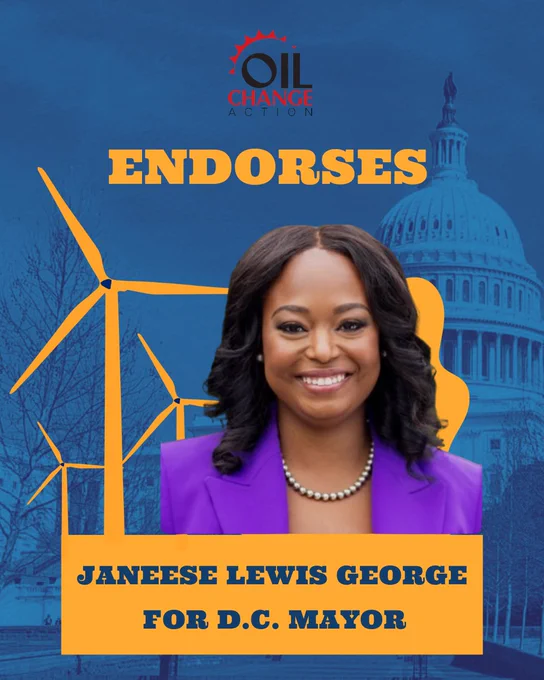 A photo of Janeese Lewis George against a background of the Capitol Building and wind turbines. Text reads,  "Oil Change Action endorses Janeese Lewis George for DC Mayor.”