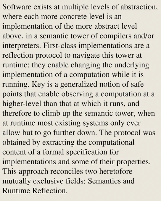 Software exists at multiple levels of abstraction, where each more concrete level is an implementation of the more abstract level above, in a semantic tower of compilers and/or interpreters. First-class implementations are a reflection protocol to navigate this tower at runtime: they enable changing the underlying implementation of a computation while it is running. Key is a generalized notion of safe points that enable observing a computation at a higher-level than that at which it runs, and therefore to climb up the semantic tower, when at runtime most existing systems only ever allow but to go further down. The protocol was obtained by extracting the computational content of a formal specification for implementations and some of their properties. This approach reconciles two heretofore mutually exclusive fields: Semantics and Runtime Reflection.