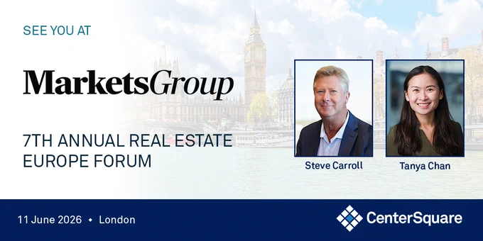 Promotional banner for the MarketsGroup 7th Annual Real Estate Europe Forum. The background features a view of London, including the Palace of Westminster and Big Ben along the River Thames. Text reads “See You At MarketsGroup” and “7th Annual Real Estate Europe Forum.” On the right are professional headshots of Steve Carroll and Tanya Chan. A banner along the bottom displays the event date and location, “11 June 2026 • London,” alongside the CenterSquare logo.
