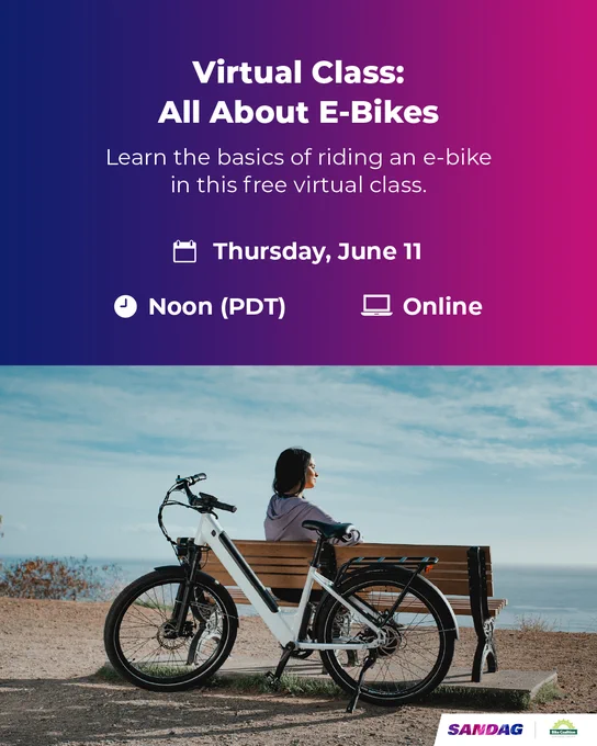 A person sits on a bench overlooking a scenic view, next to a white e-bike. The top of the image features text about a "Virtual Class: All About E-Bikes" scheduled for Thursday, June 11 at noon (PDT). Logos for SANDAG and another the San Diego Bicycle Coalition are at the bottom. 