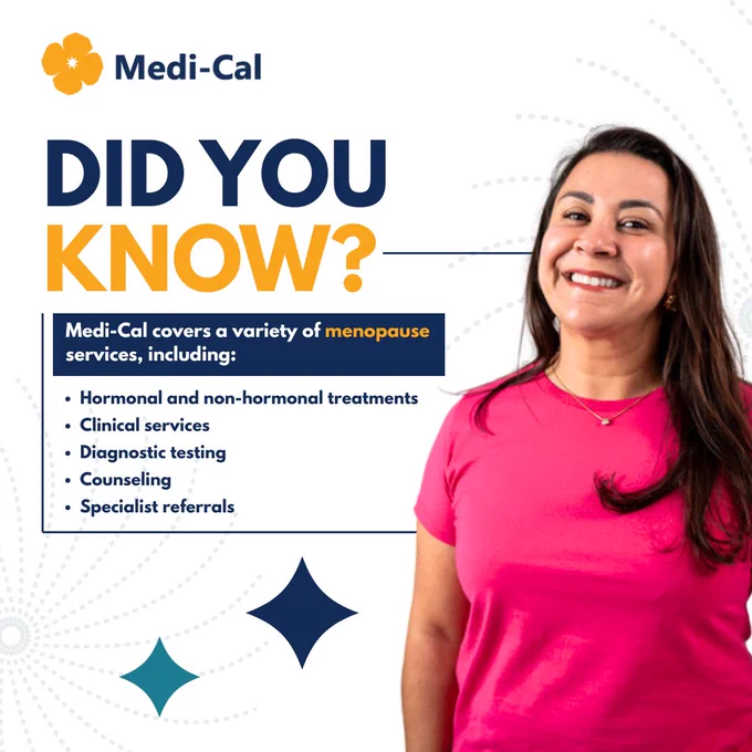 Middle-aged woman wearing a bright pink shirt and smiling. Text reads: Did You Know? Medic-Cal covers a variety of menopause services, including: hormonal and non-hormonal treatments, clinical services, diagnostic testing, counseling, specialist referrals
