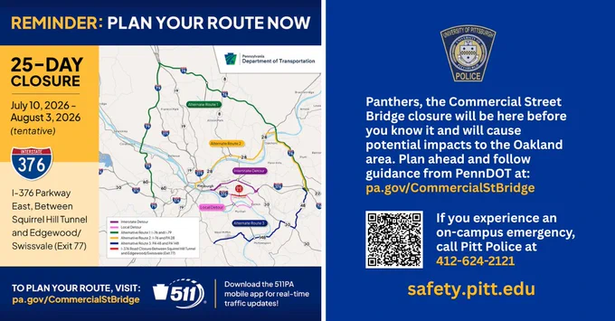 Here is a possible alt text description:

"An informational graphic about the 25-day closure of the Commercial Street Bridge, planned from July 10 to August 3, 2026. The graphic includes a map highlighting I-376 Parkway East, with detour routes in green, pink, yellow, and orange. On the right, an alert from the University of Pittsburgh Police advises checking pa.gov/CommercialStBridge for updates, and provides a contact number for campus emergencies. Logos of the Pennsylvania Department of Transportation and the University of Pittsburgh Police are present."