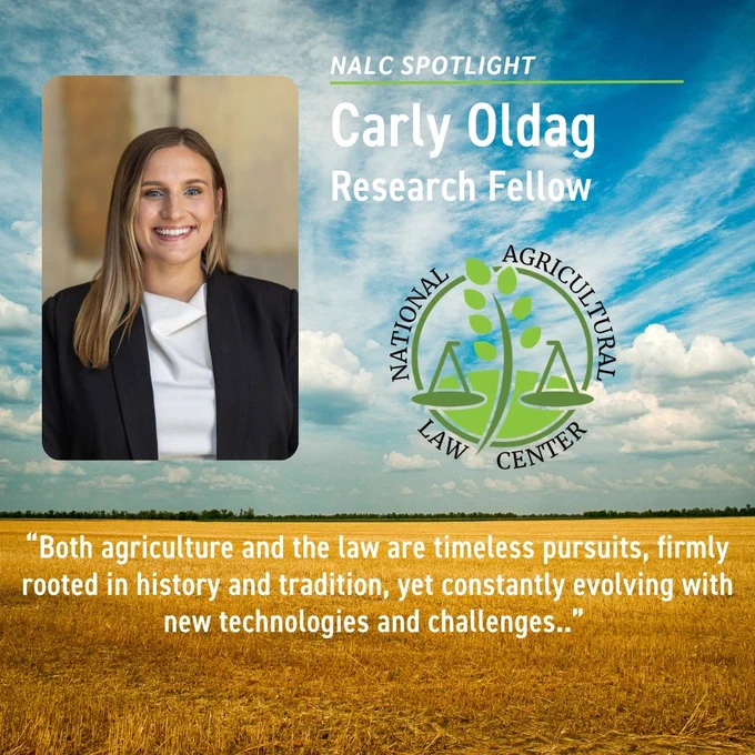 An graphic with a blue sky background and a golden wheat field at the bottom features a photo of Carly Oldag, a Research Fellow. It includes the National Agricultural Law Center logo and a quote about the timeless, evolving nature of agriculture and law.