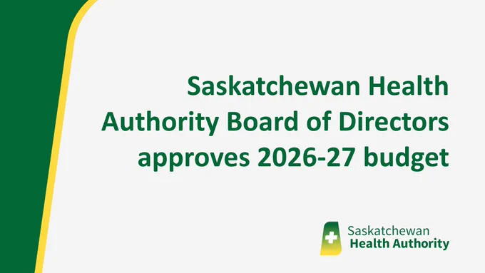Graphic with text: Saskatchewan Health Authority Board of Directors approves 2026-27 budget