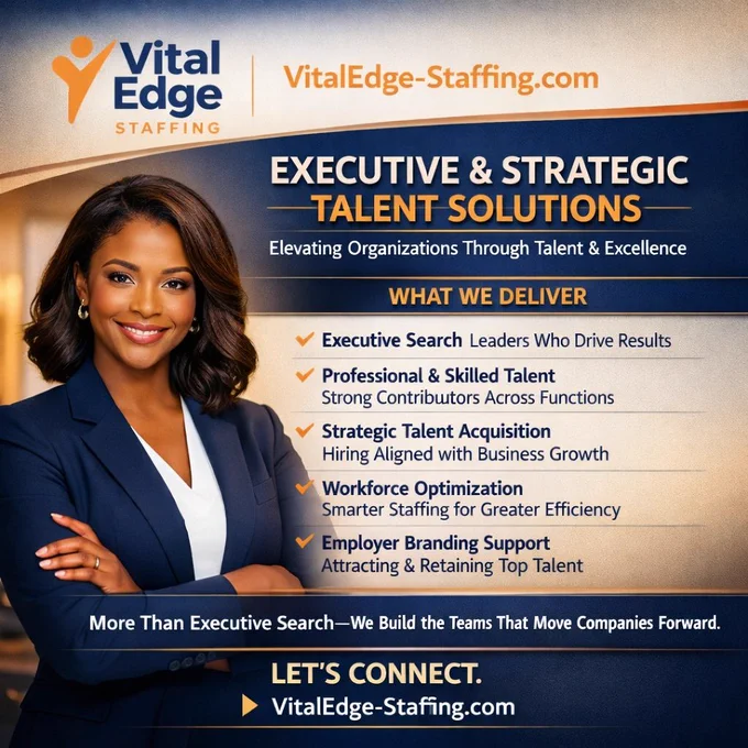 VitalEdge Staffing | Executive & Strategic Talent Solutions  

At VitalEdge, we don’t just recruit — we redefine how organizations build leadership and talent.

We partner with companies to elevate their workforce through executive search, professional placement, and strategic talent acquisition that aligns hiring with growth.

What We Deliver:  
🔹 Executive Search — leaders who drive measurable results
🔹 Professional & Skilled Talent — strong contributors across functions
🔹 Strategic Talent Acquisition — hiring aligned with business goals
🔹 Workforce Optimization — smarter staffing for greater efficiency
🔹 Employer Branding Support — helping you attract and retain top talent
More than executive search — we build the teams that move companies forward.  
Let’s connect and explore how VitalEdge can help you transform hiring into a strategy.

👉 VitalEdge‑Staffing.com

#VitalEdgeStaffing #ExecutiveHiring #TalentSolutions #StrategicRecruitment #WorkforceStrategy #LeadershipHiring #HRL