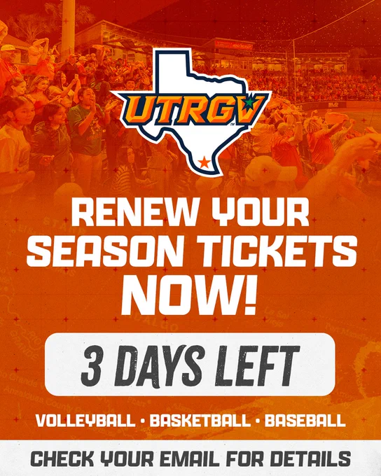 Promotional graphic for University of Texas Rio Grande Valley (UTRGV) athletics showing a cheering crowd behind the UTRGV logo, with bold text reading “Renew your season tickets now!” and “3 days left,” followed by “Volleyball • Basketball • Baseball” and “Check your email for details.