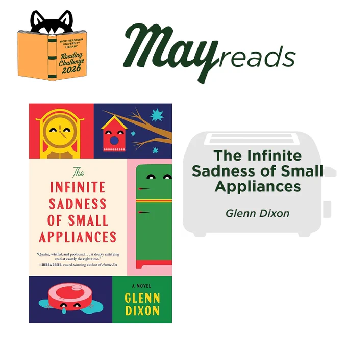 Northeastern University Library
Reading Challenge 2026
May Reads

The Infinite Sadness of Small Appliances
Glenn Dixon
