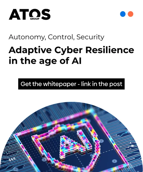 Atos Group new Cybersecurity whitepaper. Autonomy, Control, Security. Adaptive Cyber Resilience in t