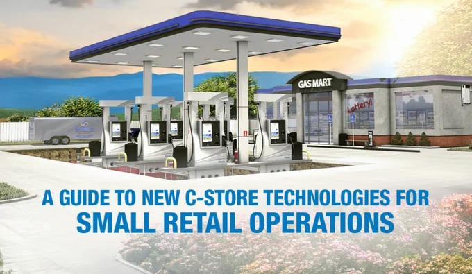Graphic of an exposed gas station fueling system is accompanies by the text 'A Guide to New C-Store Technologies For Small Retail Operations'