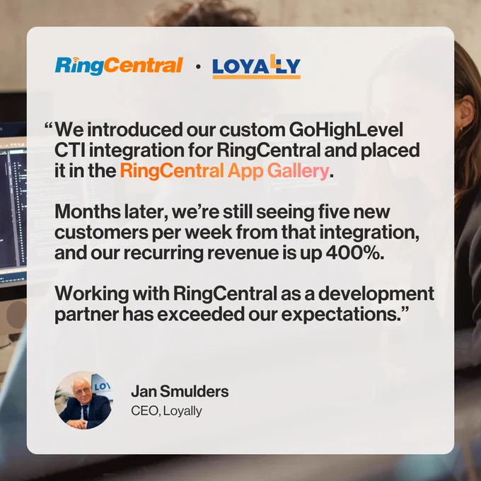 Testimonial from Jan Smulders, CEO of Loyally, praising Loyally's custom GoHighLevel CTI integration for RingCentral and its impact on customer growth and revenue. 
