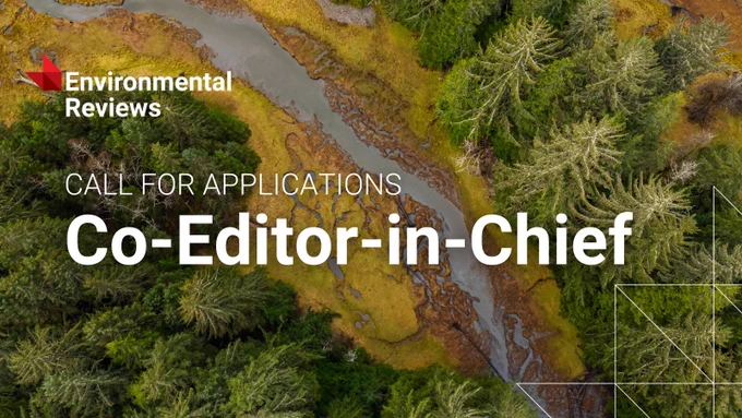 Aerial view of a winding river surrounded by dense green forest with text announcing a call for applications for Co-Editor-in-Chief of Environmental Reviews.