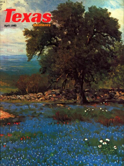 Issue of April1980 Texas Highways magazine with cover painting of bluebonnets in a field