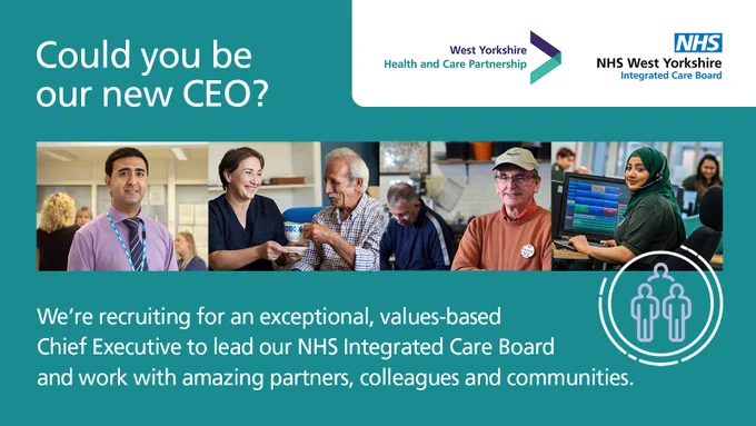 Could you be our new CEO?    NHS West Yorkshire Integrated Care Board  is recruiting for an exceptional, values-based Chief Executive to lead our NHS Integrated Care Board and work with amazing partners, colleagues and communities.