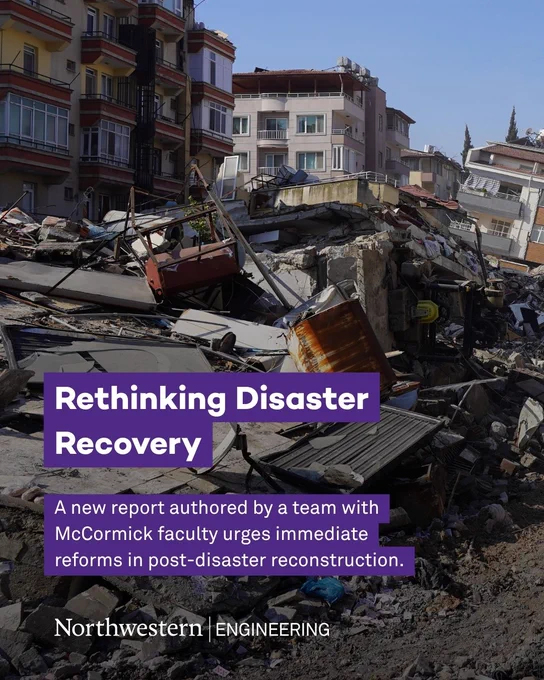 Post-disaster rebuilding is fueling unsustainable resource extraction and emissions. A team with McCormick faculty is calling for debris reuse, supply-chain planning, and circular construction policies to turn reconstruction into a driver of resilient, climate-aligned infrastructure.