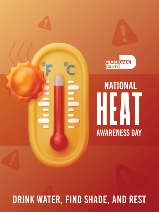 Miami-Dade County's National Heat Awareness Day poster featuring a thermometer next to a sun illustration and the text, \"DRINK WATER, FIND SHADE, AND REST.\" Several warning sign illustrations are also present.
