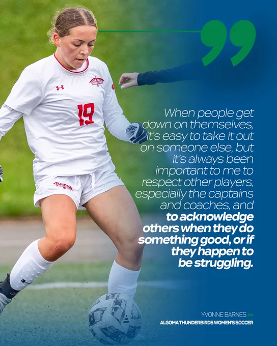 Graphic on predominantly blue background featuring action photo of Yvonne Barnes from the Algoma Thunderbirds women’s soccer team with a quote from her with her name below. Large green quotes mark the quote. 