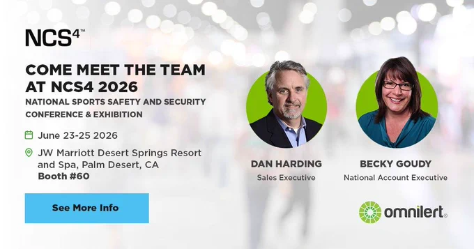 A graphic. On the left is information about the conference: At the top left corner is the NCS4 logo. Below that is Black all-capitals text "COME MEET THE TEAM AT NCS4 2026". Below that is the date (June 23-25 2026) and the location ("JW Marriott Desert Springs Resort and Spa, Palm Desert, CA" and "Booth #60"). A non-clickable blue button with the text "See More Info" is on the bottom left. To the right, there are headshots of the two attending team members, Dan and Becky. Below their headshots is the Omnilert logo in the lower right corner.