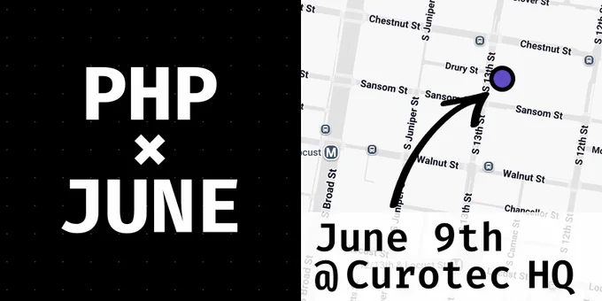 PHP×JUNE — June 9th @ Curotec HQ