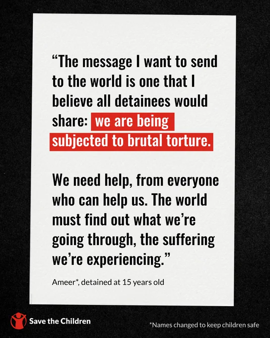 The image is a poster with a quote about detainees experiencing brutal torture. It emphasizes the need for help and global awareness of their suffering. The footer has the Save the Children logo, and there's a note stating names have been changed.
