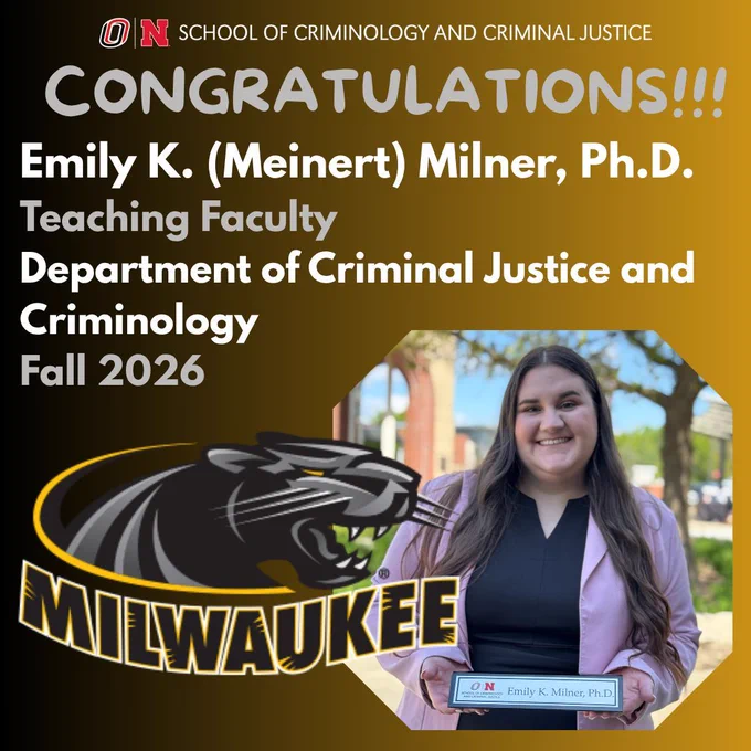 Black/yellow gradient background, dark to light left to right. SCCJ logo at top. Text reads: Congratulations!!! Emily K. (Meinert) Milner, Ph.D., Teaching Faculty, Department of Criminal Justice and Criminology, Fall 2026. University of Wisconsin-Milwaukee panther logo at bottom left, picture of Emily holding a plaque reading Emily K. Milner, Ph.D., in front of UNO campanile. 