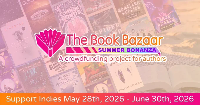 Promotional banner for The Book Bazaar Summer Bonanza, a crowdfunding event for authors running May 28th through June 30th, 2026. The center features the Book Bazaar logo — a pink open book icon — alongside the event name in colorful text. The background displays a collage of indie book covers in warm pink and orange tones. A bold orange banner at the bottom reads 'Support Indies May 28th, 2026 - June 30th, 2026.'