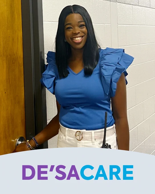 Photo of De'sa. Text reads \"De'saCare.\"