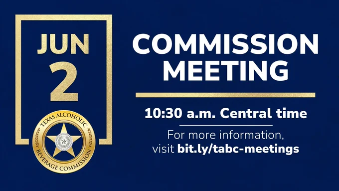Commission Meeting at 10:30 a.m. Central time on Tuesday, June 2. For more information visit bit.ly/tabc-meetings.
