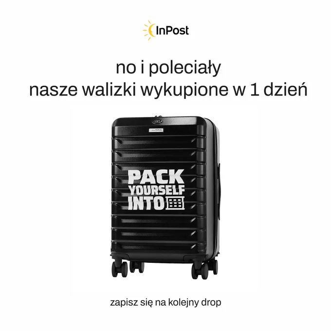 Walizka do przesyłek przez Paczkomat. napis: "no i poleciały. nasze walizki wykupione w 1 dzień. zapisz się na kolejny drop".  globalna sieć logistyczna, innowacyjna logistyka ostatniej mili