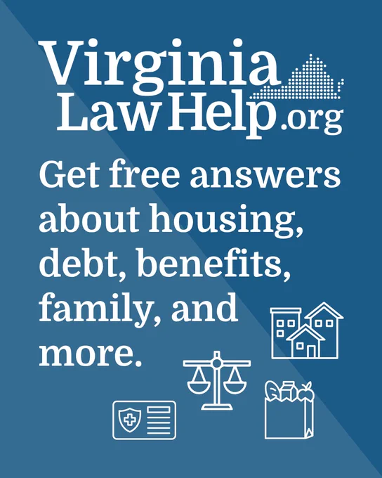 "VirginiaLawHelp.org
Get free answers about housing, debt, benefits, family, and more."

Blue background image with the VirginiaLawHelp logo and icons depicting housing, scales, health insurance, and groceries.