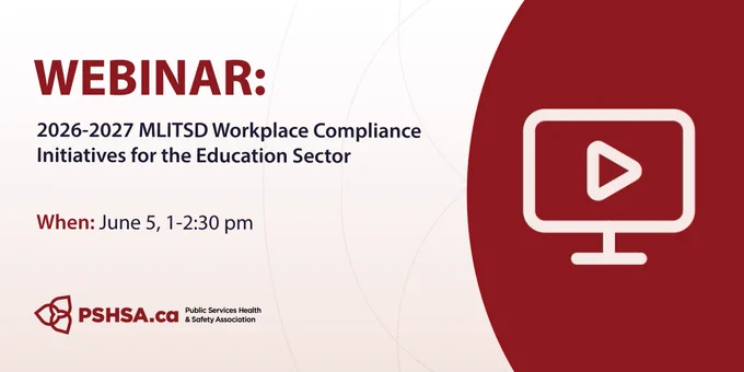 The text reads: "2026-2027 MLITSD Workplace Compliance Initiatives for the Education Sector. June 5, 1-2:30 pm" with an icon of a computer with a play button on it and the PSHSA logo. 