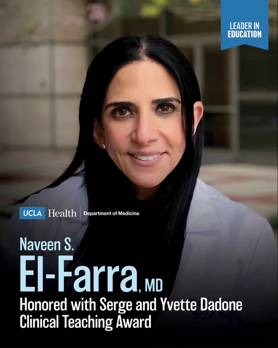 Headshot of a clinician with UCLA Health Department of Medicine branding, a “Leader in Education” badge and text that reads, “Neveen S. El-Farra, MD Honored with Serge and Yvette Dadone Clinical Teaching Award."