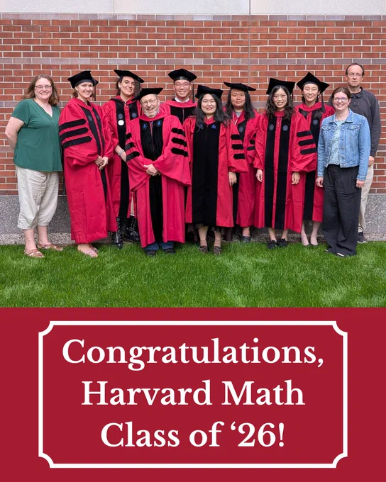 A group of 7 graduating Harvard math PhD students in their caps and gowns, and four Harvard math faculty members standing on green grass in front of a red brick wall. The white text on a red background below reads "Congratulations, Harvard Math Class of '26!"