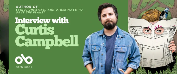 Banner featuring Curtis Campbell, author of 'Lying, Cheating, and Other Ways to Save the Planet.' The left side shows Campbell in a denim shirt against a green illustrated background. The text reads 'Interview with Curtis Campbell' in white and green typography. The right side displays illustrated hands holding an open book with comic-style panels. The Open Book logo appears in the bottom left corner.