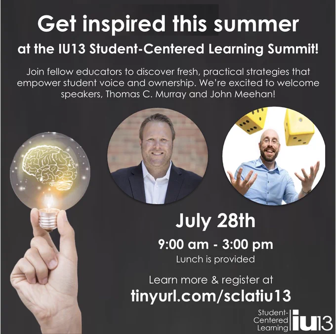 Get inspired this summer at IU13 Student-Centered Learning Summit on July 28th!