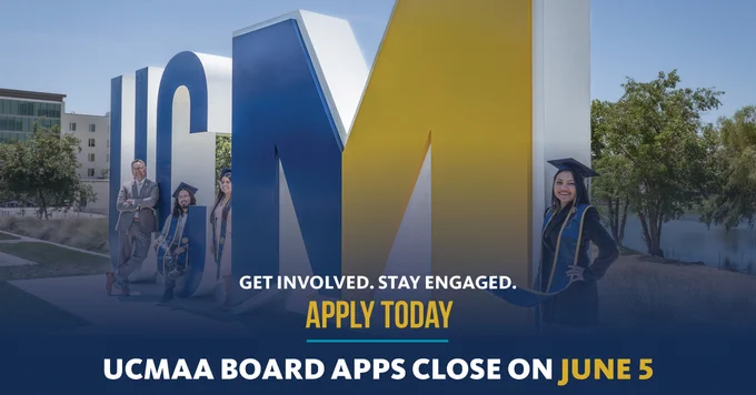 Students in graduation attire posing by large blue and yellow UCM letters outdoors on campus alongside Chancellor Muñoz. Text featured encourages alumni to get involved, stay engaged, and apply before the UCMAA Board app deadline on June 5.
