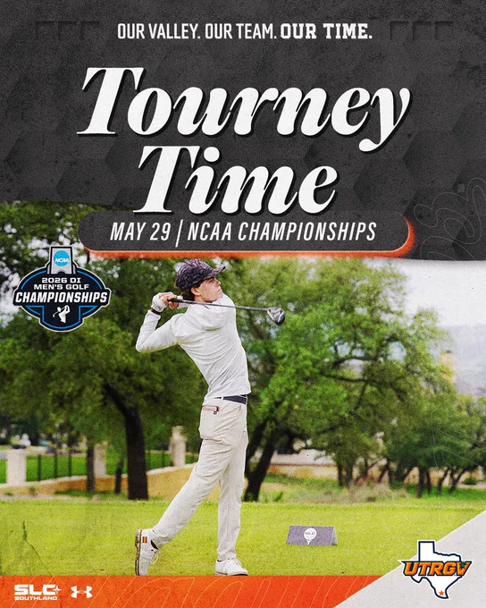 Promotional graphic for UTRGV men’s golf announcing its NCAA Championship appearance. The design features a golfer mid-swing on a golf course with large text reading “Tourney Time” and “May 29 | NCAA Championships.” At the top, the slogan says “Our Valley. Our Team. Our Time.” NCAA Division I Men’s Golf Championships branding appears on the left, with UTRGV, Southland Conference, and Under Armour logos along the bottom.