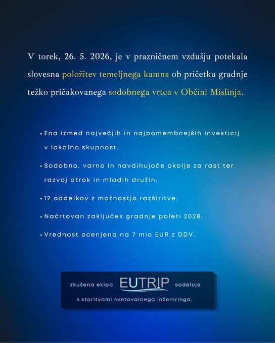 Maja 2026 je potekala slovesna položitev temeljnega kamna ob pričetku gradnje težko pričakovanega sodobnega vrtca v Občini Mislinja.