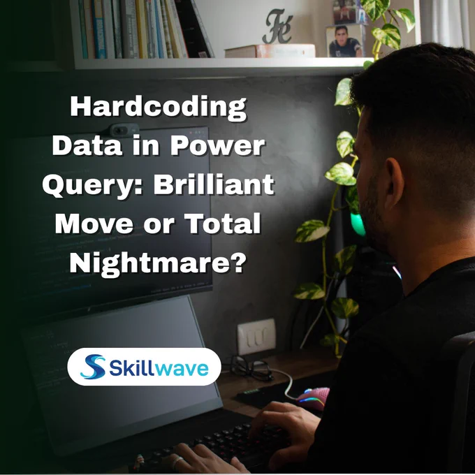 Hardcoding Data in Power Query: Brilliant Move or Total Nightmare?
(Image of a man facing ¾ away from us, working on a computer at a desk with a bookshelf above and a plant trailing down the side.)
(Skillwave Training logo)