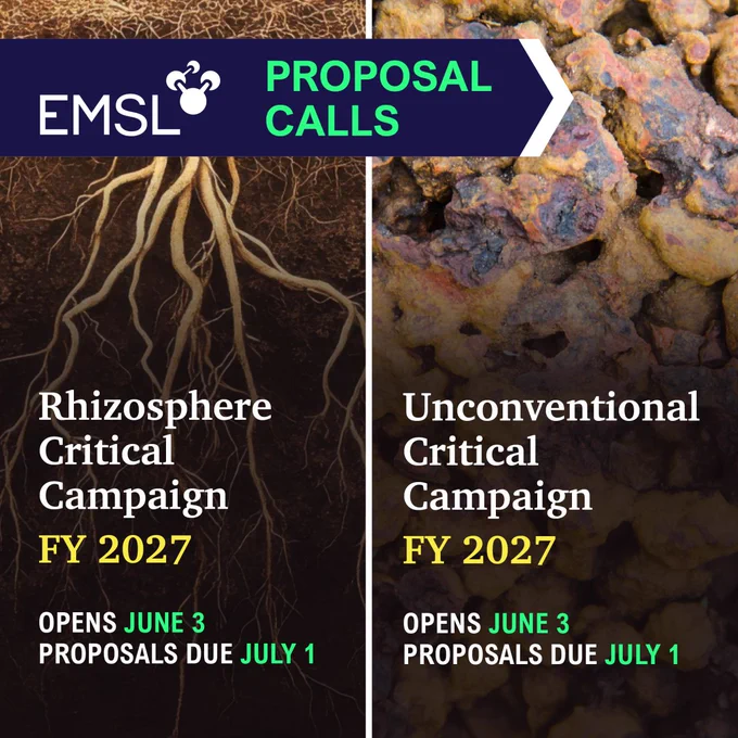 Graphic featuring the EMSL logo, a photo of a root in soil, a photo of laterite stone, and the following words. Proposal calls. Rhizosphere and Unconventional Critical Campaigns. Fiscal year 2027. Open June 3. Proposals due July 1.