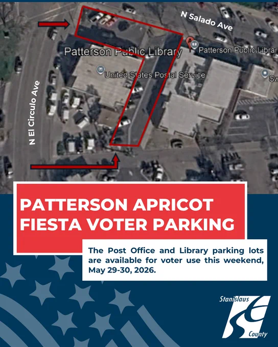 Graphic titled “Patterson Apricot Fiesta Voter Parking” showing an aerial map of the Patterson Public Library and Post Office parking lots in Patterson, California. Red arrows indicate the vehicle access route from N. El Circulo Ave. into the parking areas near N. Salado Ave. Text on the graphic states: “The Post Office and Library parking lots are available for voter use this weekend, May 29-30, 2026.” Stanislaus County logo appears in the lower right corner.