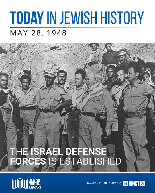 A black and white photo of IDF soldiers and David Ben-Gurion. Text reads "Today in Jewish History, May 28, 1948" and "The Israel Defense Forces is Established"