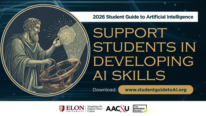 Illustration of an ancient figure manipulating a geometric shape above a device, symbolizing technological advancement. Text reads: '2026 Student Guide to Artificial Intelligence. Support students in developing AI skills. Download: www.studentguidetoAI.org'. Logos of Elon University, AAC&U, and The Princeton Review are displayed at the bottom.