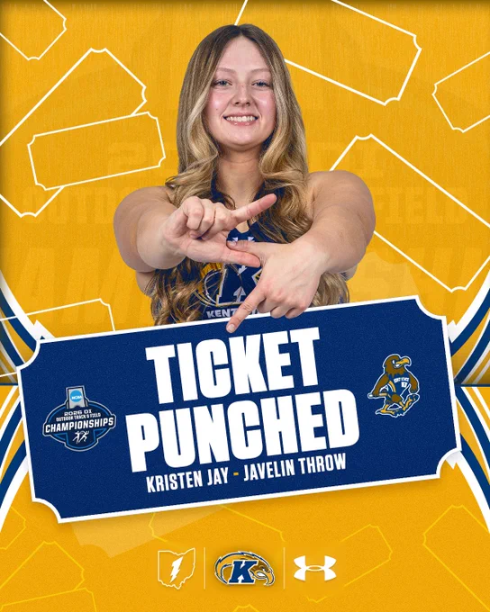 The image shows an athlete in a Kent State uniform, gesturing towards the viewer. The text reads, "Ticket Punched," with smaller text specifying, "Kristen Jay - Javelin Throw." NCAA and Under Armour logos are visible. The background features a yellow and blue design with abstract shapes.